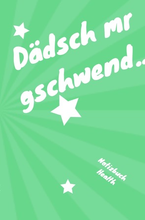 Sprüche Notizbücher / Lustiges blanko Schwäbische Sprüche Notizbuch,Businessplaner, Geschenkidee für Mann, Frau und Kind von Health,  Notizbuch