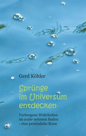 Sprünge im Universum entdecken von Köhler,  Gerd