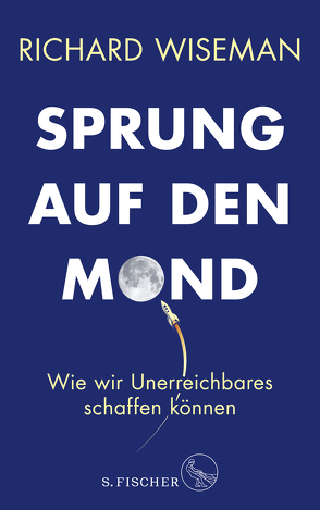 Sprung auf den Mond von Neubauer,  Jürgen, Wiseman,  Richard