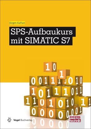 SPS-Aufbaukurs mit SIMATIC S7 von Kaftan,  Jürgen