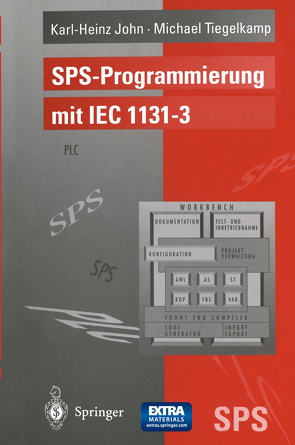 SPS-Programmierung mit IEC 1131-3 von John,  Karl-Heinz, Tiegelkamp,  Michael