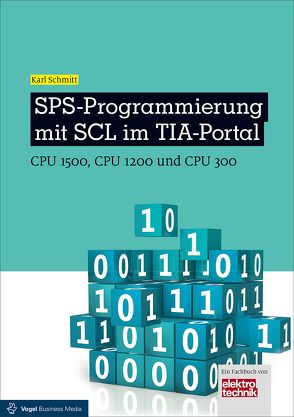 SPS-Programmierung mit SCL im TIA-Portal von Schmitt,  Karl