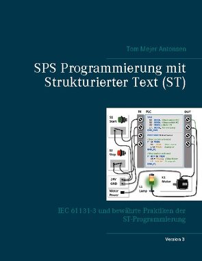 SPS Programmierung mit Strukturierter Text (ST), V3 von Antonsen,  Tom Mejer
