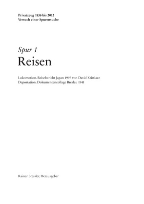 Spur 1 Reisen von Bressler,  Rainer