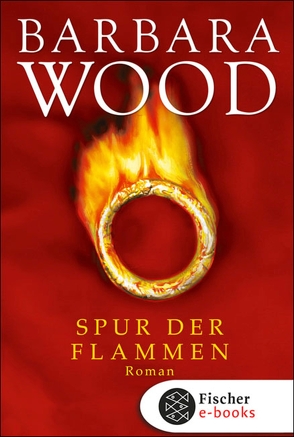Spur der Flammen von Dickerhof-Kranz,  Susanne, Wood,  Barbara