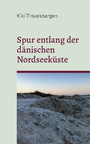 Spur entlang der dänischen Nordseeküste von Tinkelsbergen,  Kiki