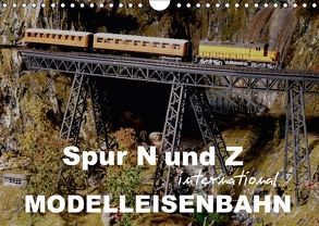 Spur N und Z international, Modelleisenbahn (Wandkalender 2018 DIN A4 quer) von Huschka,  Klaus-Peter