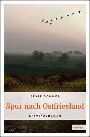 Spur nach Ostfriesland von Sommer,  Beate