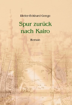 Spur zurück nach Kairo von Genge,  Dieter-Eckhard