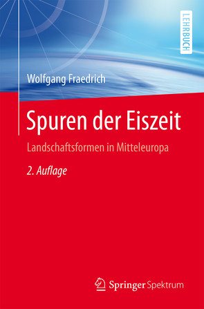 Spuren der Eiszeit von Fraedrich,  Wolfgang