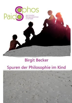 Spuren der Philosophie im Kind von Becker,  Birgit