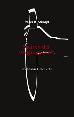 Spuren der Vergangenheit von Stumpf,  Peter K.