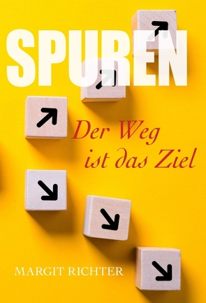 Spuren – Der Weg ist das Ziel von Richter,  Margit