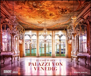 Zu Gast in den Palazzi von Venedig 2022 ‒ The palaces of Venice ‒ Foto-Wandkalender 58,4 x 48,5 cm von Pawlok,  Werner