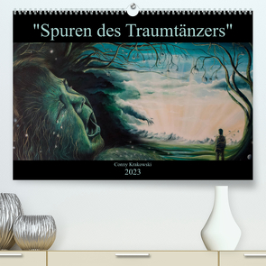Spuren des Traumtänzers (Premium, hochwertiger DIN A2 Wandkalender 2023, Kunstdruck in Hochglanz) von Krakowski,  Conny