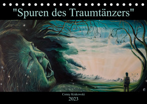 Spuren des Traumtänzers (Tischkalender 2023 DIN A5 quer) von Krakowski,  Conny