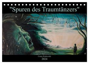 Spuren des Traumtänzers (Tischkalender 2024 DIN A5 quer), CALVENDO Monatskalender von Krakowski,  Conny