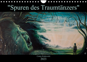 Spuren des Traumtänzers (Wandkalender 2023 DIN A4 quer) von Krakowski,  Conny