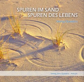 Spuren im Sand … Spuren des Lebens von Quedens,  Georg