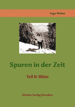 Spuren in der Zeit von Mohm,  Inge