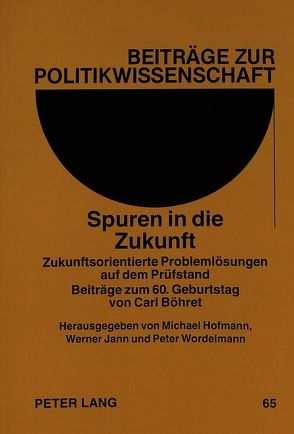 Spuren in die Zukunft von Hofmann,  Michael, Jann,  Werner, Wordelmann,  Peter