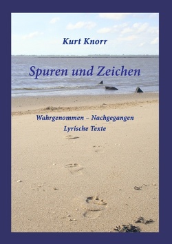 Spuren und Zeichen von Knorr,  Kurt