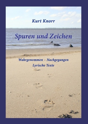 Spuren und Zeichen von Knorr,  Kurt