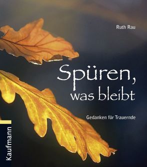 Spüren, was bleibt von Rau,  Ruth