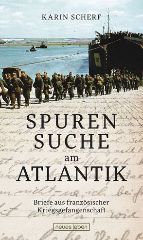 Spurensuche am Atlantik von Scherf,  Karin