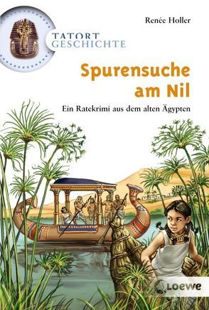 Spurensuche am Nil von Holler,  Renée, Sohr,  Daniel