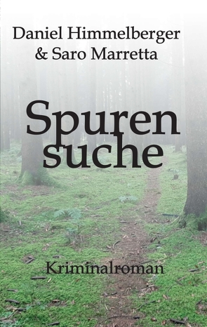 Spurensuche von Dietschi,  Margrit, Himmelberger & Saro Marretta,  Daniel, Himmelberger,  Daniel, Marretta,  Saro