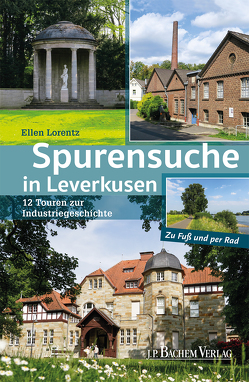 Spurensuche in Leverkusen von Lorentz,  Ellen