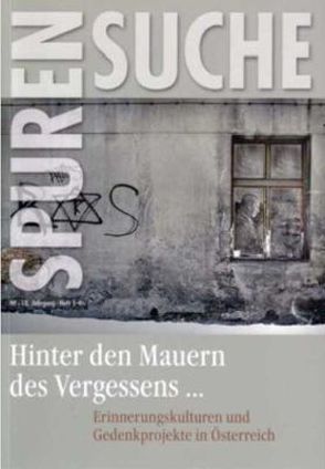 Hinter den Mauern des Vergessens … von Bailer,  Brigitte, Ganglbauer,  Stephan, Landsmann,  Hannah, Stifter,  Christian H, Streibel,  Robert, Wollenberg,  Jörg