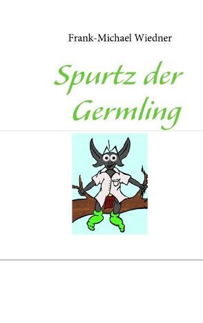 Spurtz der Germling von Wiedner,  Frank M