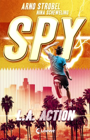 SPY (Band 4) – L.A. Action von Scheweling,  Nina, Strobel,  Arno