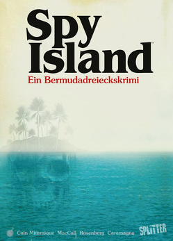 Spy Island von Cain,  Chelsea, McCall,  Elise