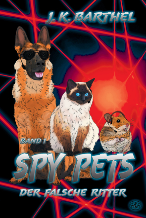 Spy Pets von Barthel,  Jakob Knut