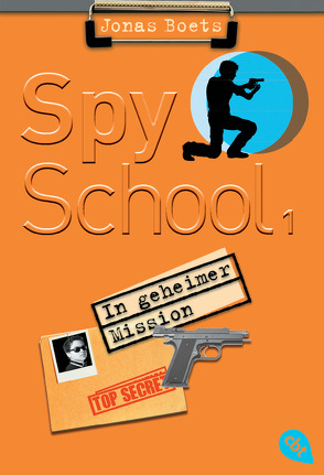 Spy School – In geheimer Mission von Boets,  Jonas, Kiefer,  Verena