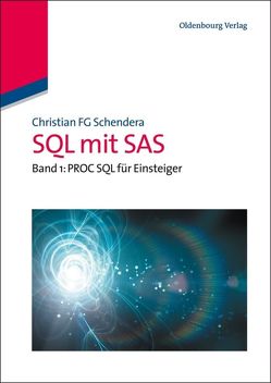 SQL mit SAS von Schendera,  Christian FG