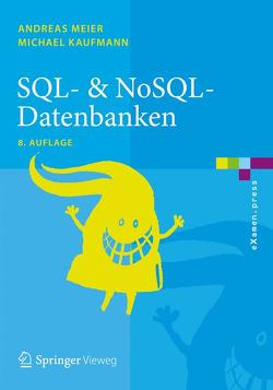 SQL- & NoSQL-Datenbanken von Kaufmann,  Michael, Meier,  Andreas