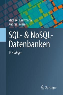 SQL- & NoSQL-Datenbanken von Kaufmann,  Michael, Meier,  Andreas