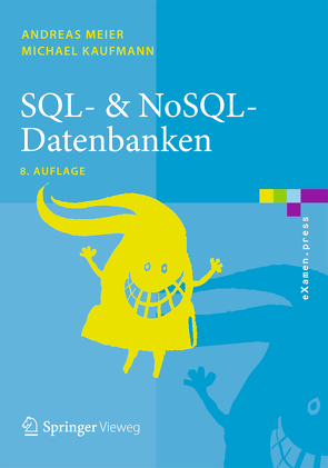 SQL- & NoSQL-Datenbanken von Kaufmann,  Michael, Meier,  Andreas