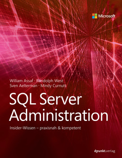 SQL Server Administration von Aelterman,  Sven, Assaf,  William, Curnutt,  Mindy, Gronau,  Volkmar, West,  Randolph