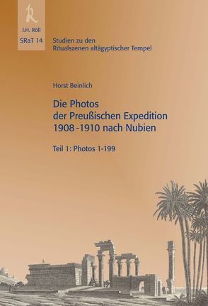 SRaT 14: Die Photos der Preußischen Expedition 1908-1910 nach Nubien von Beinlich,  Horst