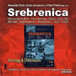 Srebrenica – wie es wirklich war von Dorin,  Alexander, Jovanovic,  Zoran, Priskil,  Peter