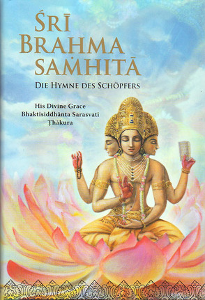Sri Brahma Samhita von Bhaktisiddhanta Sarasvati Thakura,  Bimala Prasad Datta