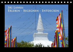 Sri Lanka: Erleben-Begegnen-Entdecken (Tischkalender 2022 DIN A5 quer) von Schiffer,  Michaela