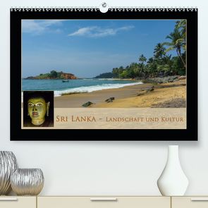 Sri Lanka – Landschaft und Kultur (Premium, hochwertiger DIN A2 Wandkalender 2020, Kunstdruck in Hochglanz) von Beuck,  AJ