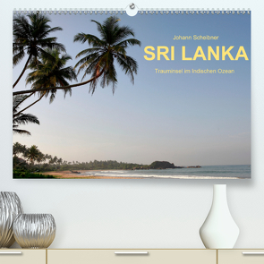 Sri Lanka-Trauminsel im Indischen Ozean (Premium, hochwertiger DIN A2 Wandkalender 2021, Kunstdruck in Hochglanz) von Scheibner,  Johann