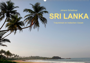 Sri Lanka-Trauminsel im Indischen Ozean (Wandkalender 2021 DIN A2 quer) von Scheibner,  Johann